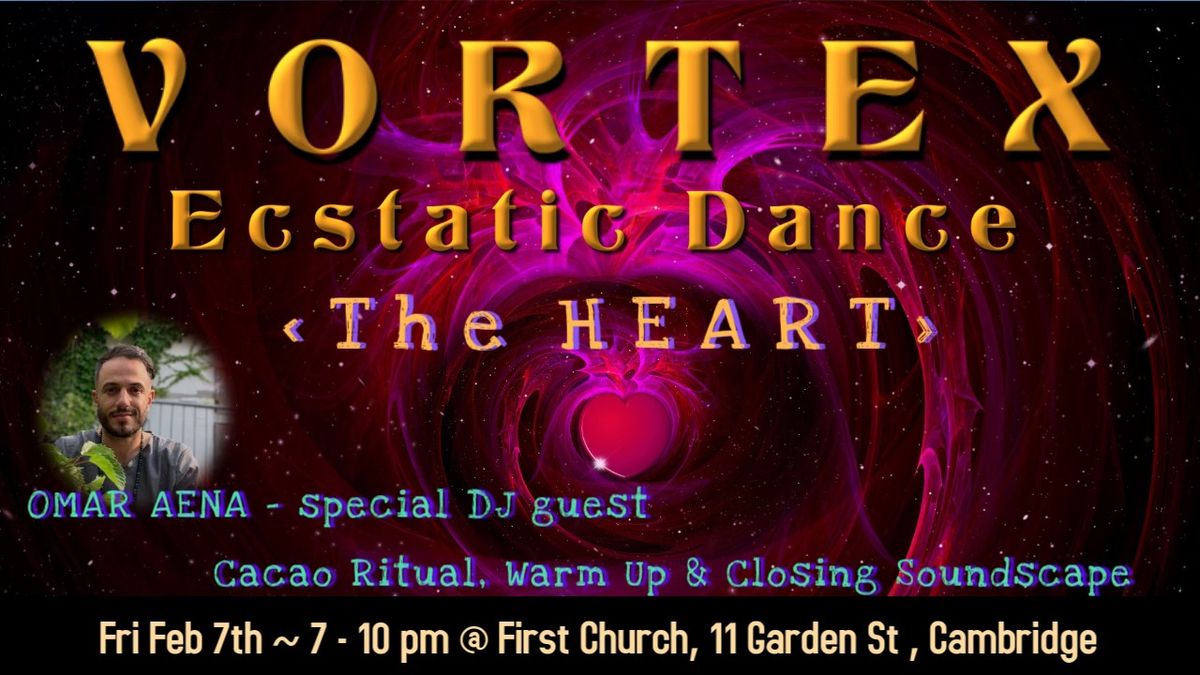 Vortex Ecstatic Dance ~ The Heart (@ First Church in Cambridge) 