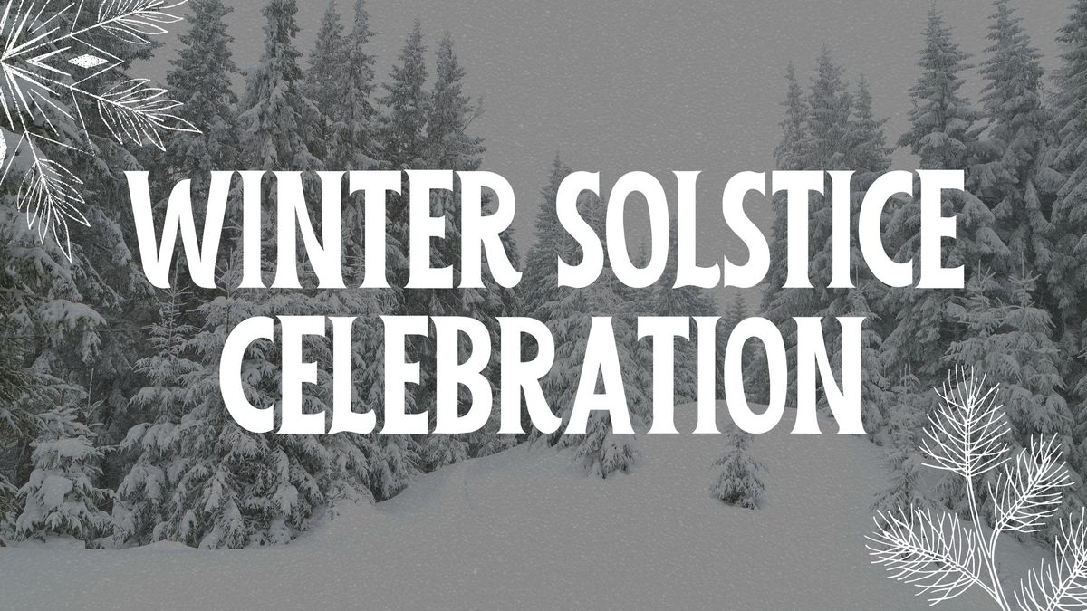 Winter Solstice Celebration