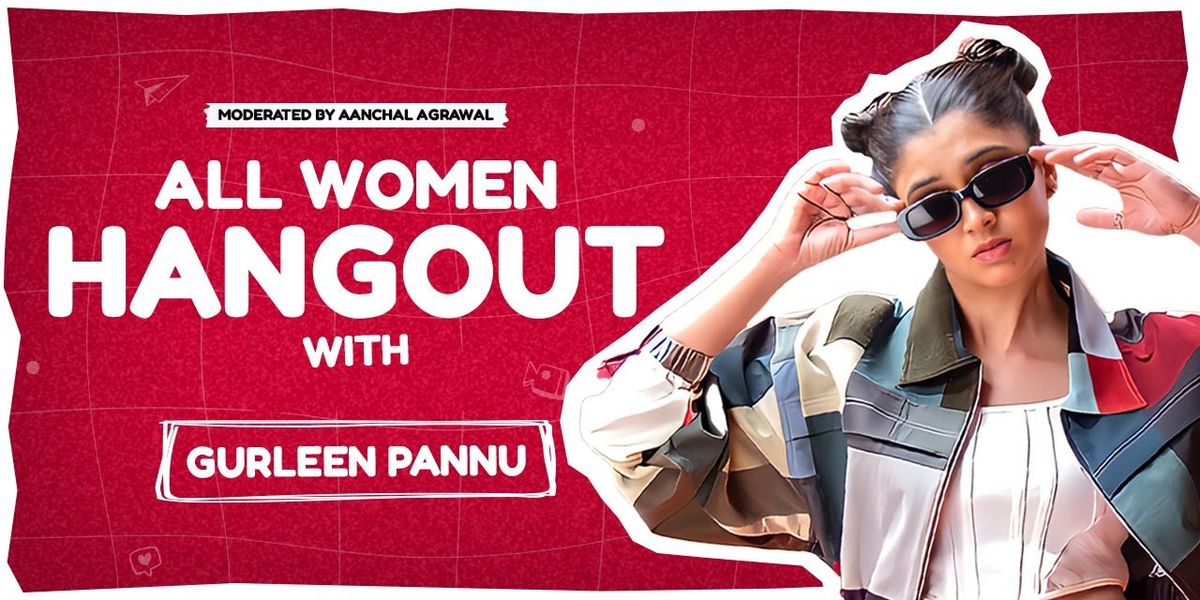 Hangout with Gurleen Pannu