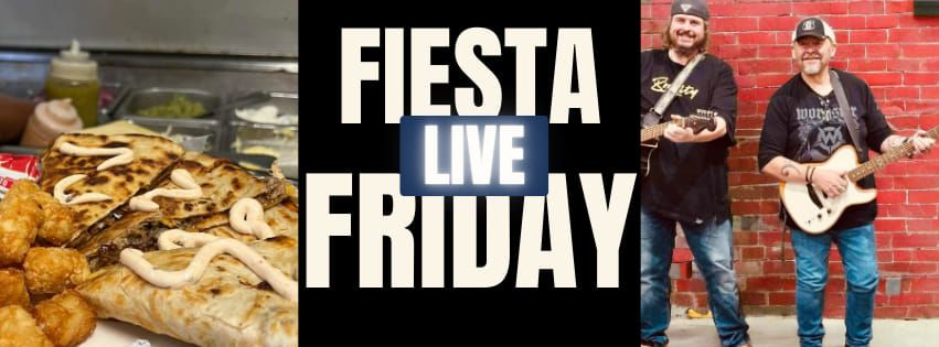 Fiesta Friday! Curt & Rob Live & Two Brothers Southwestern Grill