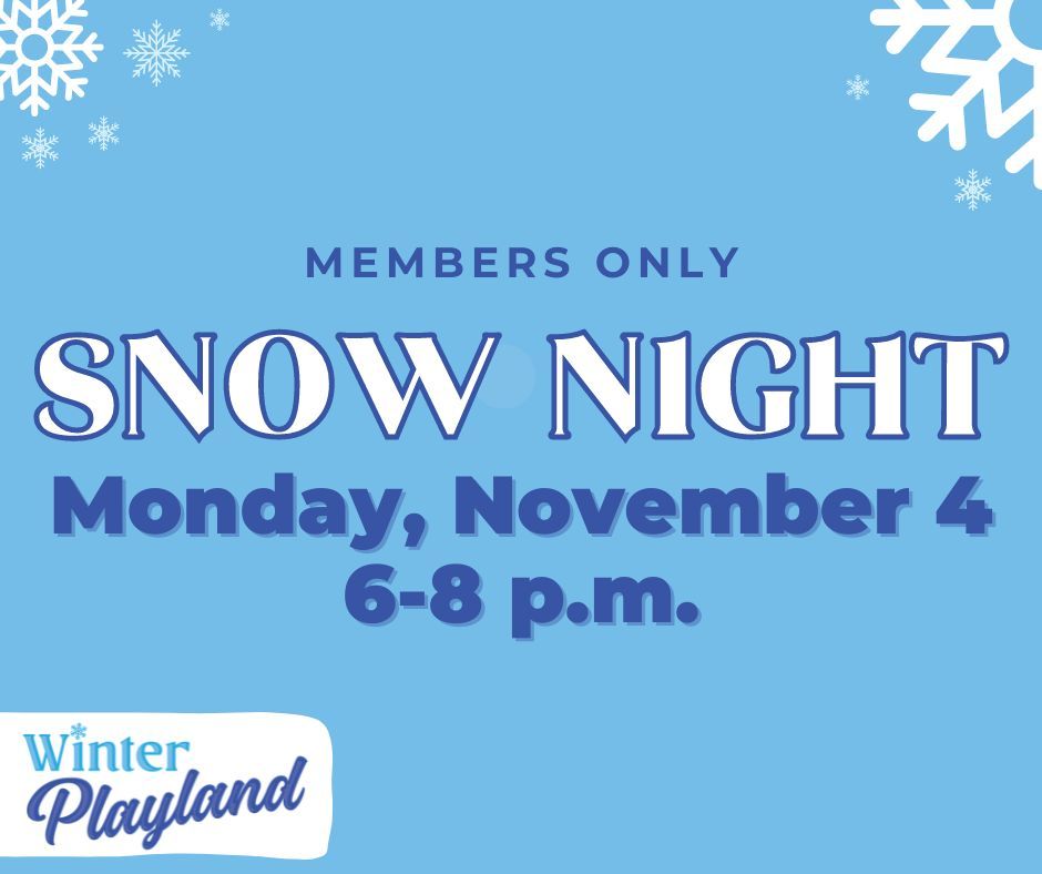 Member Evening - Snow Night