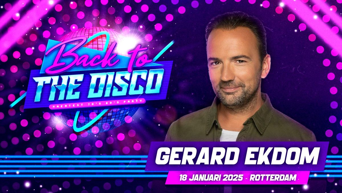 Back To The Disco: Gerard Ekdom - Rotterdam