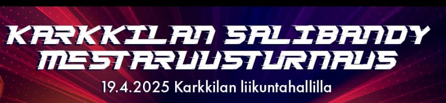 Karkkilan salibandy mestaruusturnaus 2025