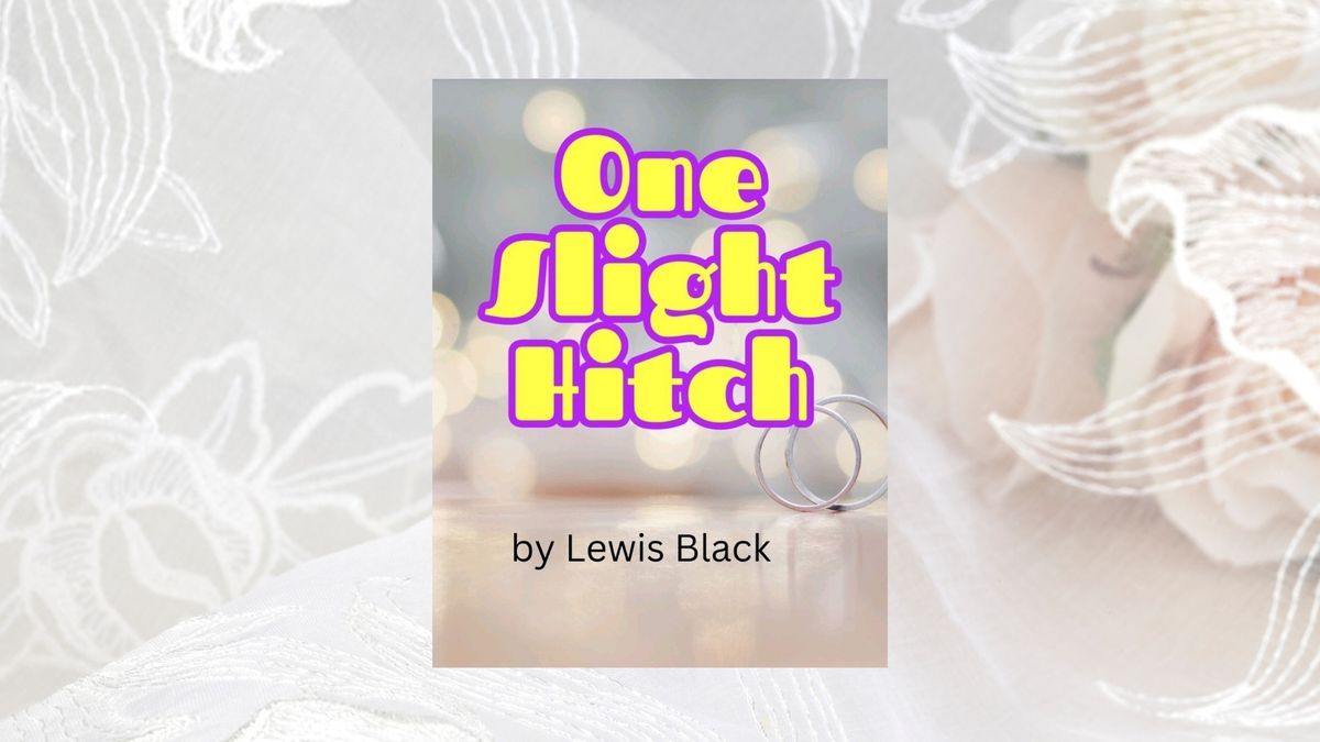 One Slight Hitch by Lewis Black at Chautauqua Playhouse