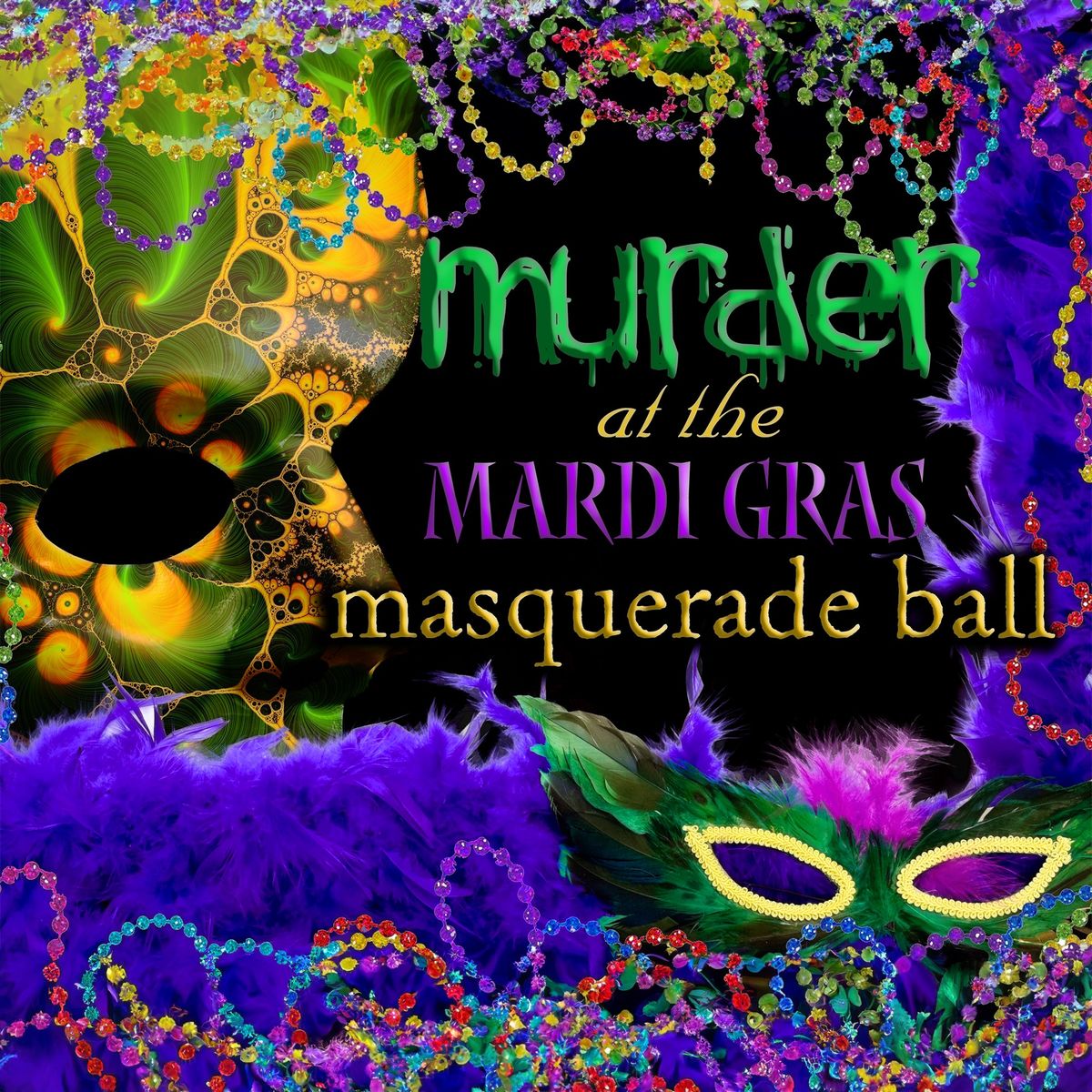 Murder at the Mardi Gras Masquerade Ball | A Murder Mystery Party