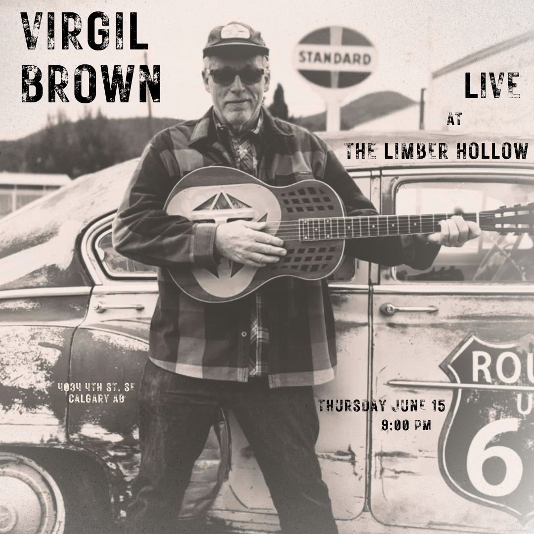 Virgil Brown Live at The Limber Hollow