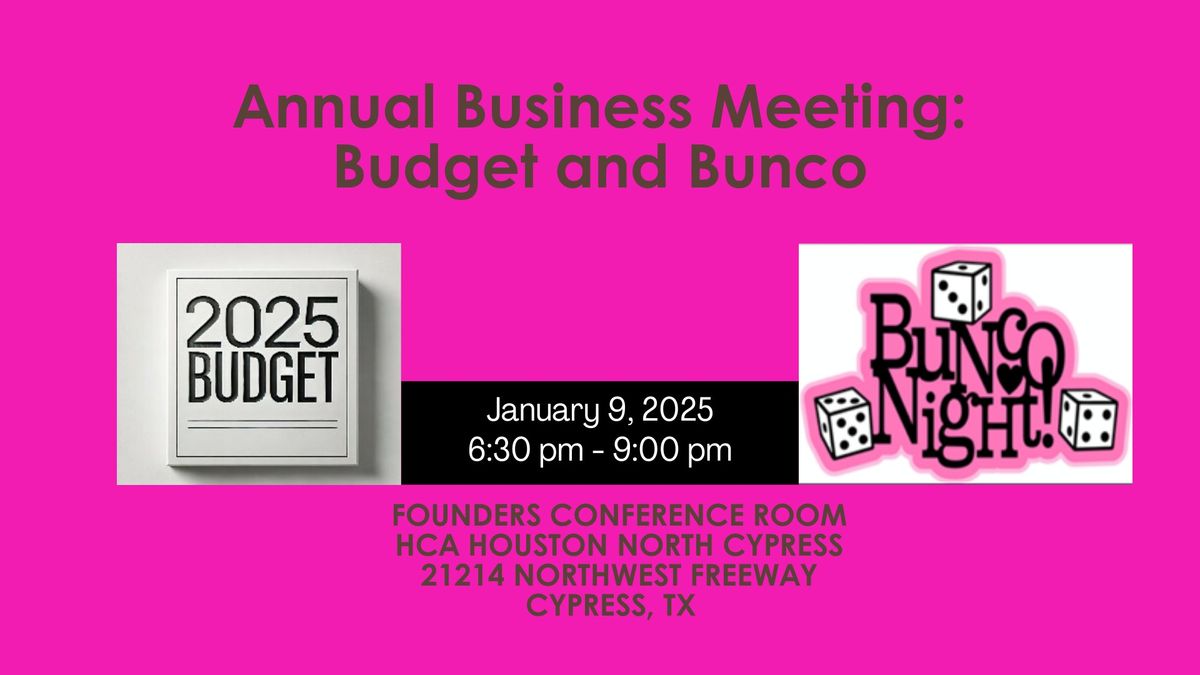 January 2025:  Annual Business Meeting: BUDGET AND BUNCO