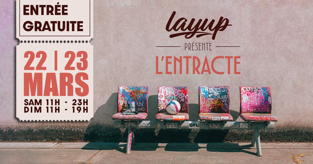 Layup : L'Entracte