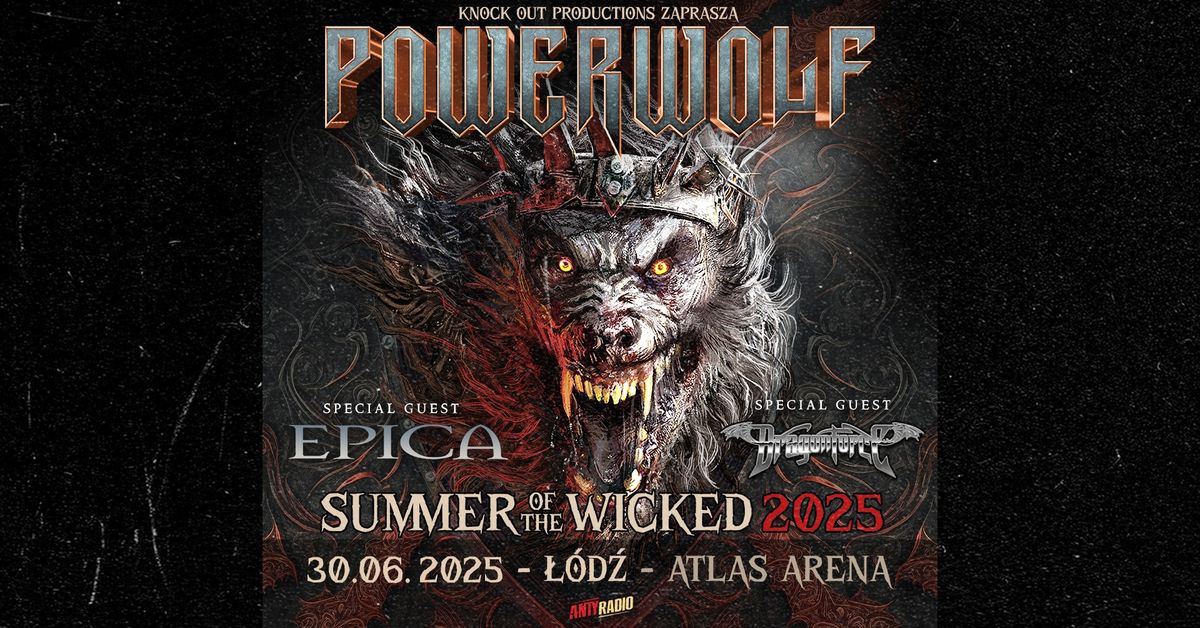 Powerwolf + Epica, DragonForce \/ 30 VI 2025 \/ \u0141\u00f3d\u017a