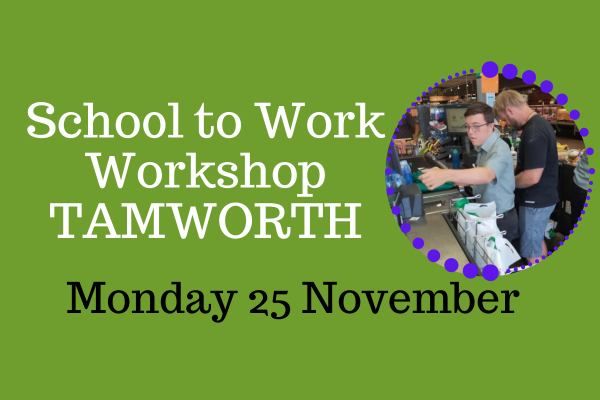 School to Work Workshop Tamworth