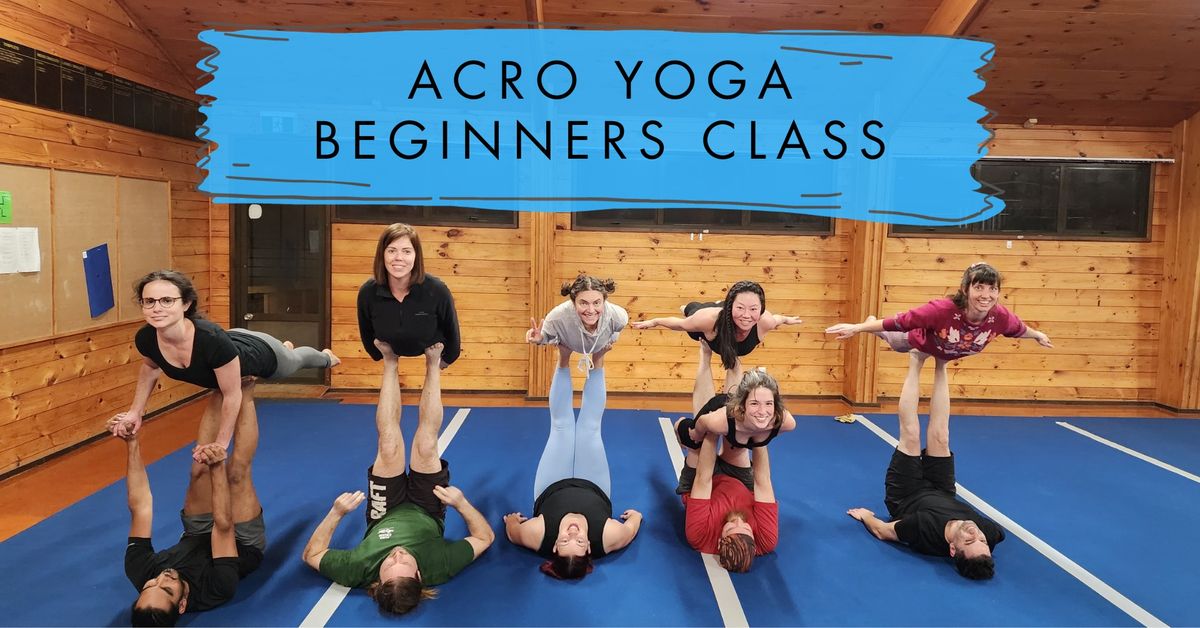 Acro Yoga Beginners Class - Mondays 7-9pm - All Welcome!