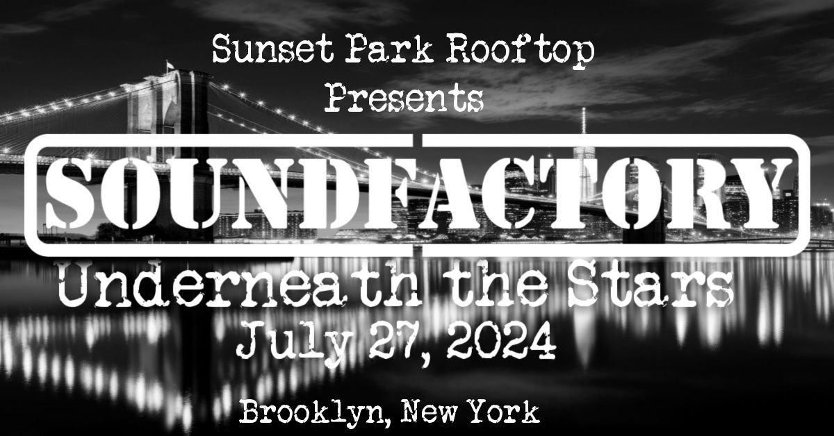 Soundfactory Underneath the Stars: Rooftop Party