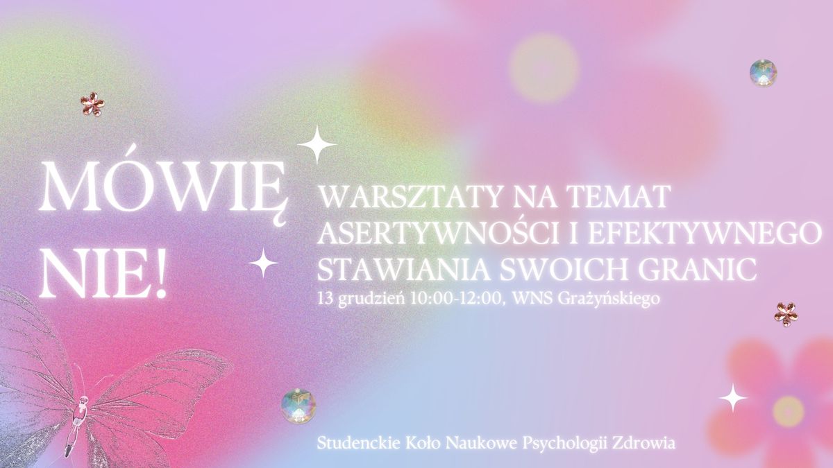 M\u00d3WI\u0118 NIE! Warsztaty z asertywno\u015bci i efektywnego stawiania swoich granic.