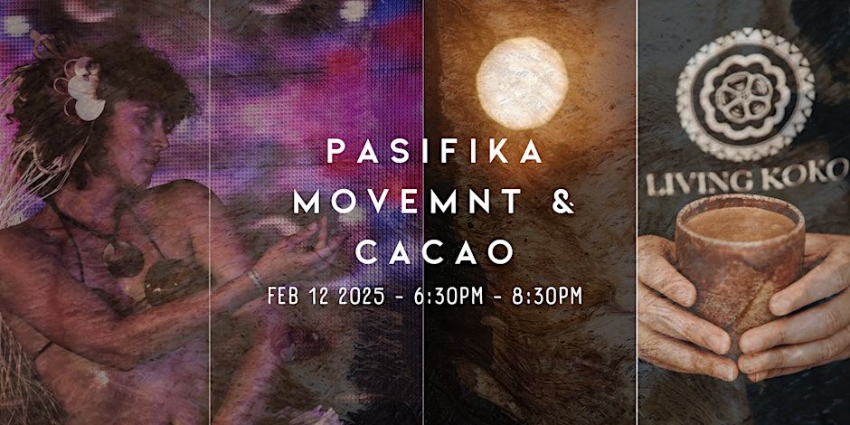 Pasifika Movement & Cacao - Feb 2025