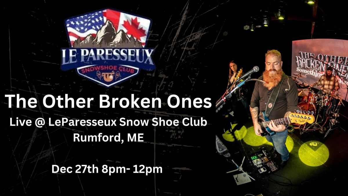 The Other Broken Ones Live @ LeParesseux Snow Shoe Club