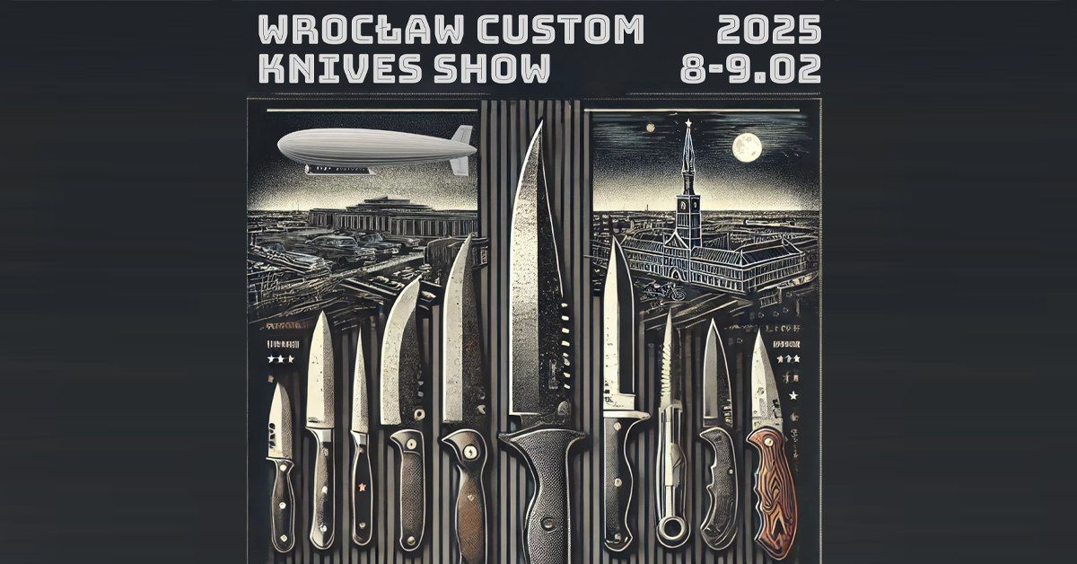 Wroc\u0142aw Custom Knives Show 2025