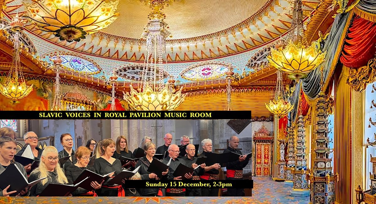 Slavic Voices at the legendary Royal Pavilion music room. Concert