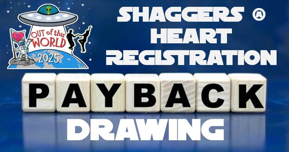 Shaggers @ Heart 2025 Registration Payback Drawing