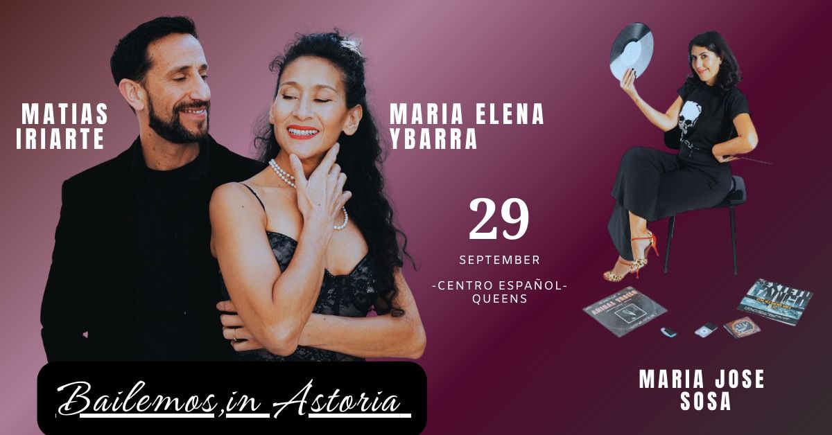 MARIA ELENA YBARRA & MATIAS IRIARTE ARE BACK IN NYC @BAILEMOS-Maria Jose Sosa D-jing!