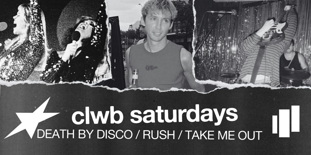 CLWB SATURDAY 01.02 - RUSH, DEATH AFTER DISCO, TAKE ME OUT