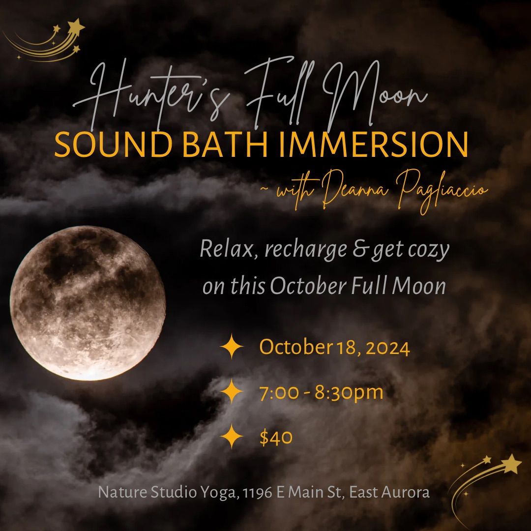 Hunter\u2019s Full Moon Sound Bath Immersion \ud83c\udf15