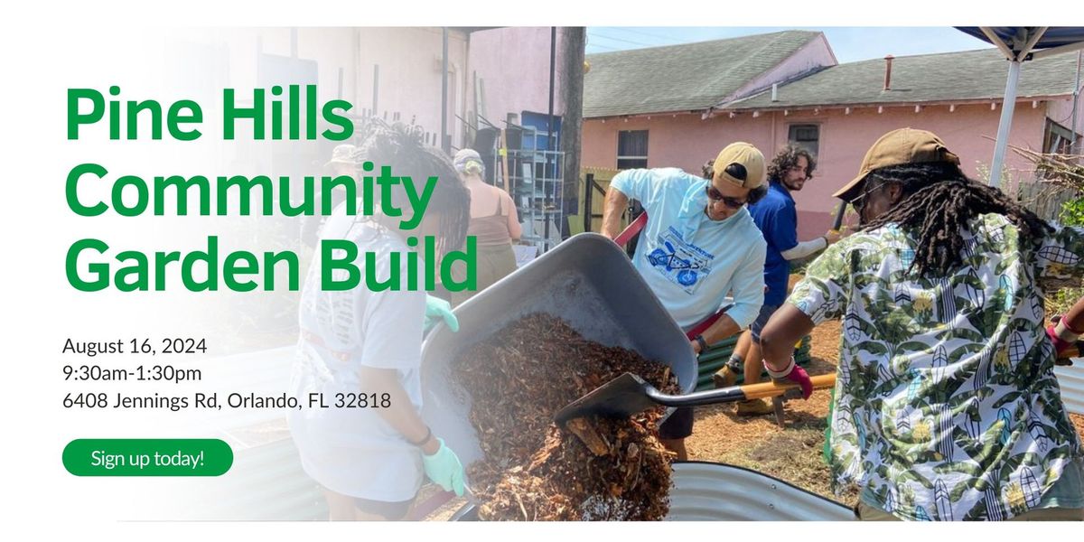 Pine Hills Community Garden Build Volunteer Event