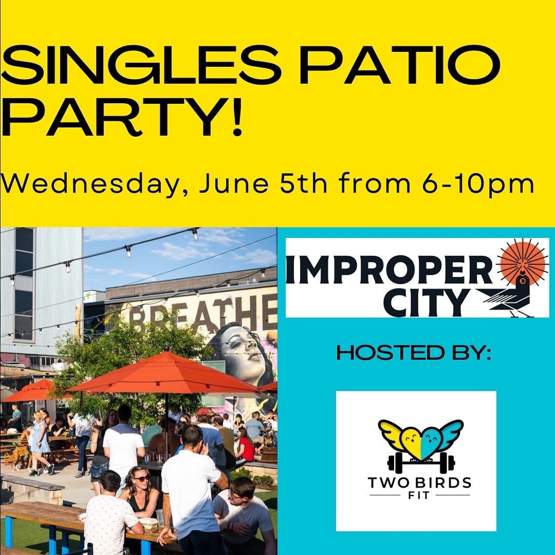 Singles Patio Party at Improper City!