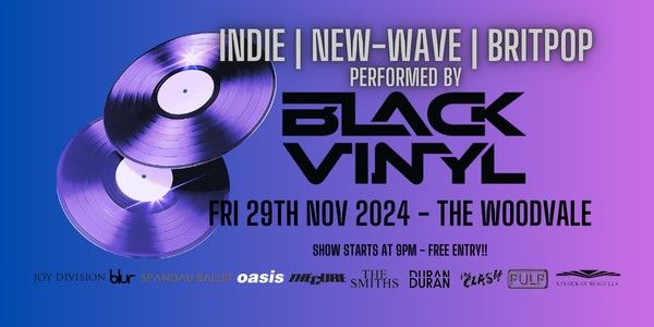 BLACK VINYL - UK Indie, New-Wave and Britpop Live at The Woodvale