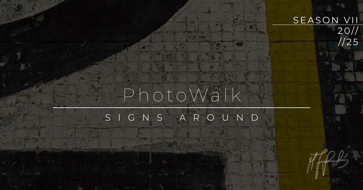 PhotoWalk by mjozefowski #43 | SIGNS AROUND | Season VII