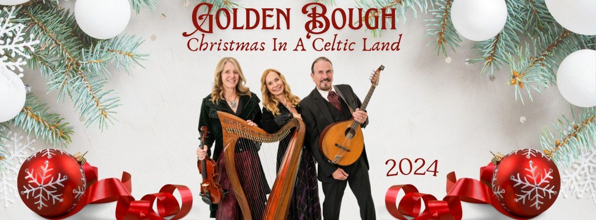 Golden Bough presents "Christmas In A Celtic Land" 2024!