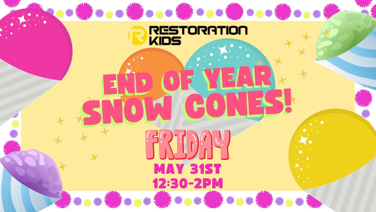 End of Year Snow Cones Event!