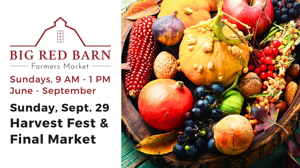 Harvest Fest & Final Market : Big Red Barn Farmers Market