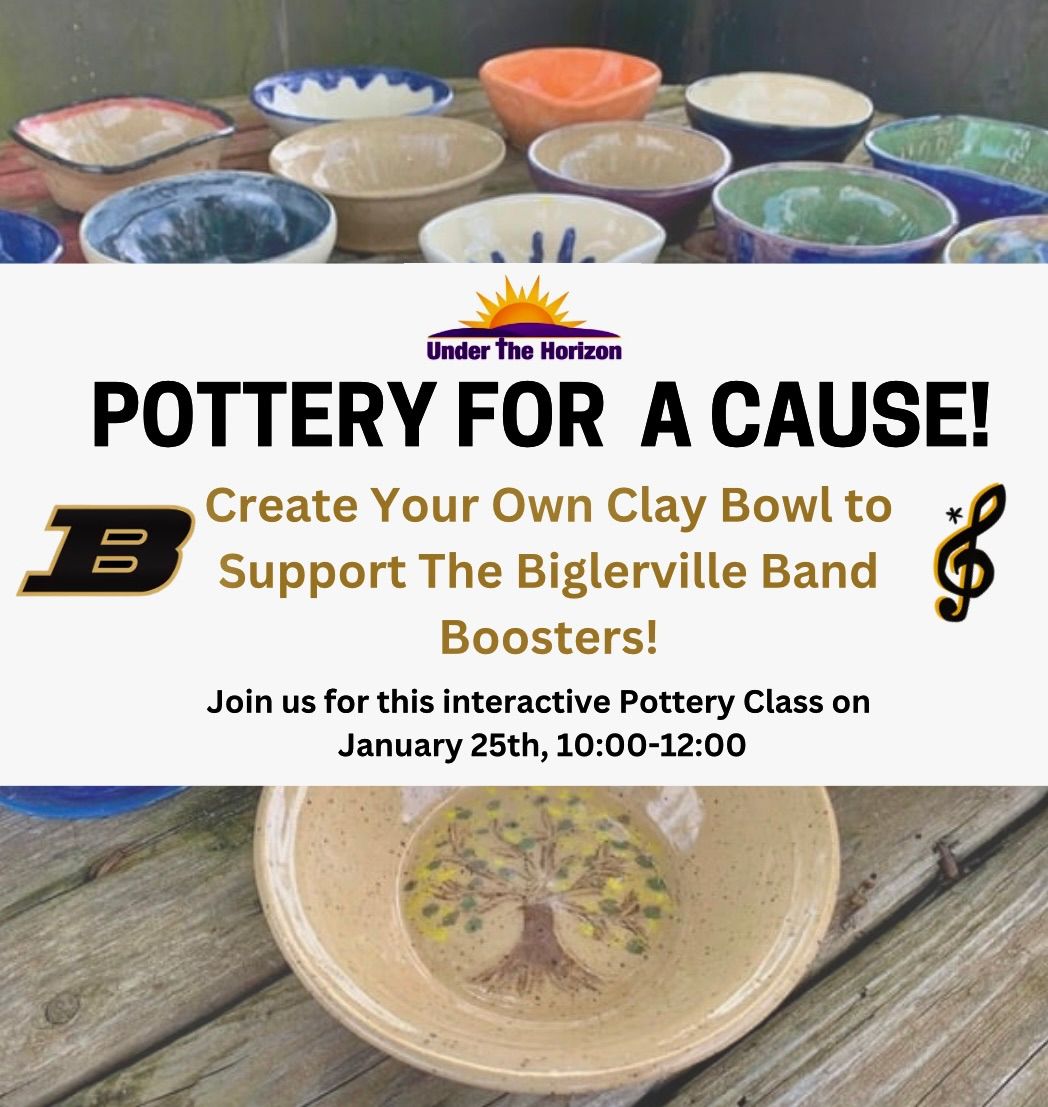 Biglerville Band Fundraiser- Pottery Class with Under The Horizon