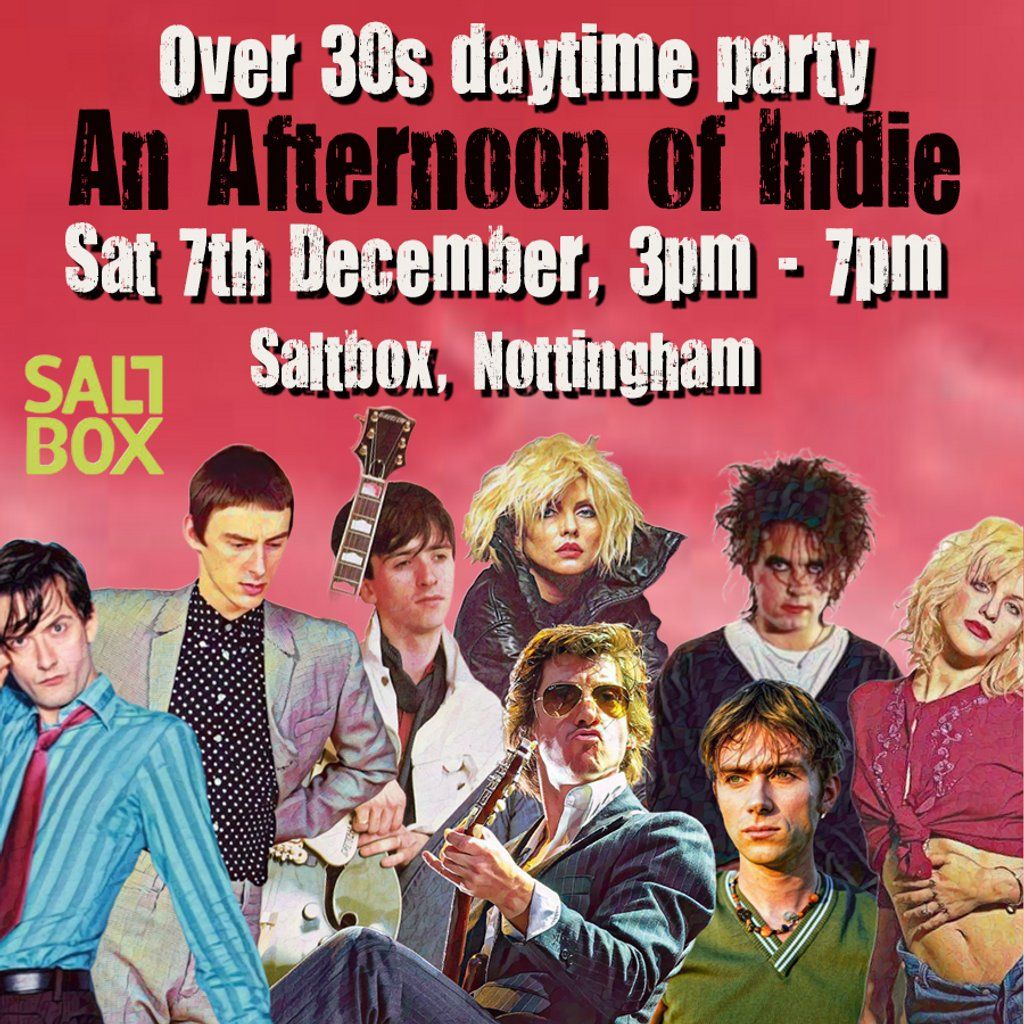 An Afternoon of Indie: Nottingham (over 30s only), 3pm - 7pm