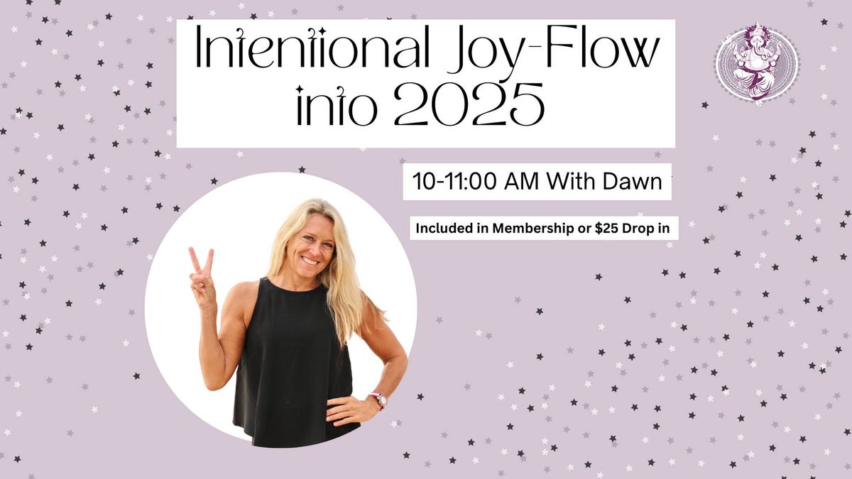 Intentional Joy-Flow into 2025 