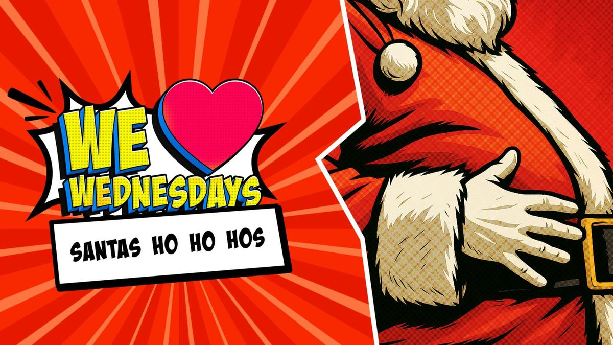 We Love Wednesdays: \ud83c\udf85 Santas Ho Ho Hos\ud83c\udf85 