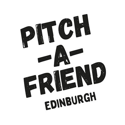 Pitch-A-Friend Edinburgh