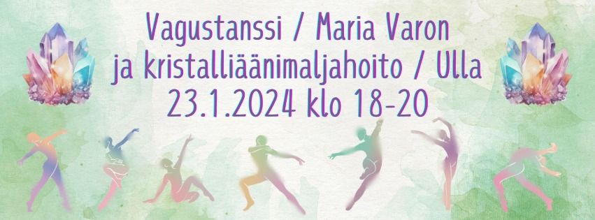 Vagustanssi ja kristalli\u00e4\u00e4nimaljahoito