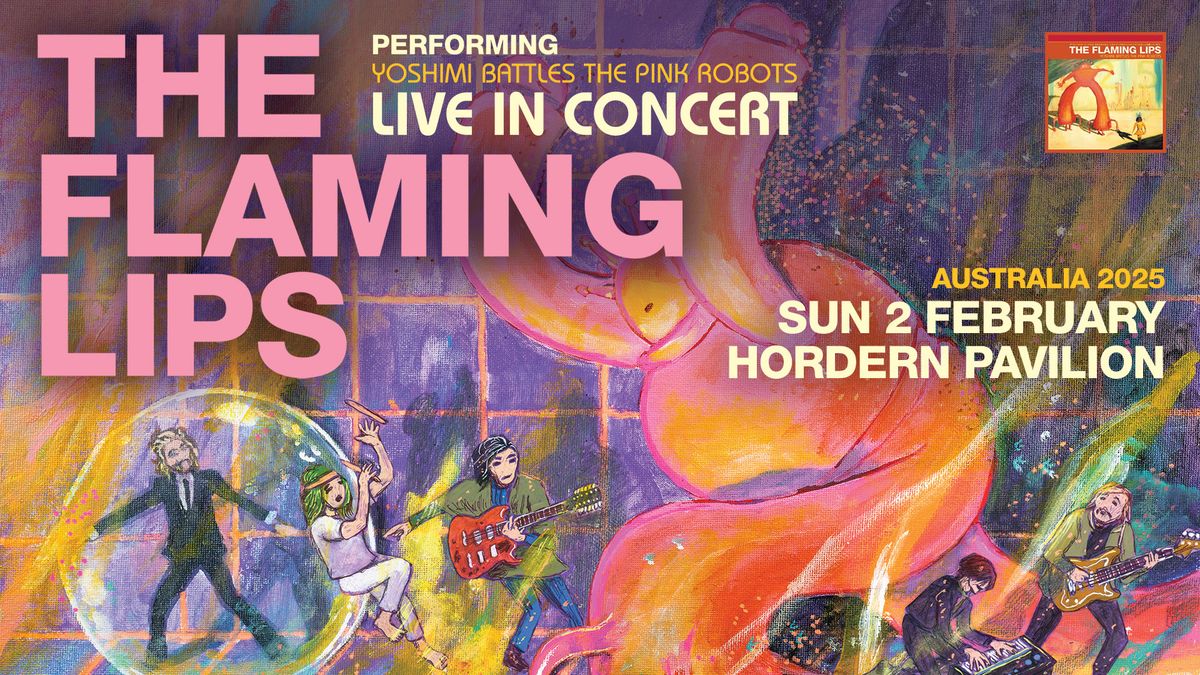 The Flaming Lips \/\/ Sydney \/\/ Hordern Pavilion \/\/ LIC AA \/\/  'Yoshimi Battles the Pink Robots Tour'