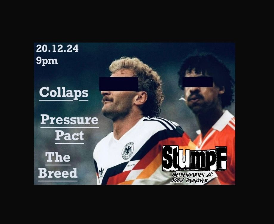 Collaps +Pressure Pact +The Breed