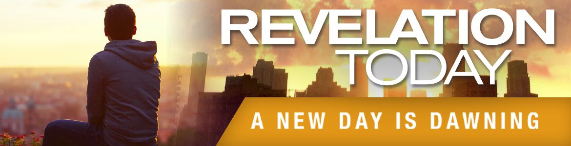 Revelation Today - A New Day Dawning