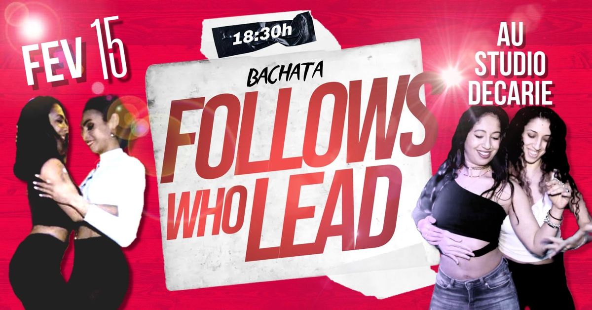 Follows who LEAD - 2e \u00c9dition x BACHATA