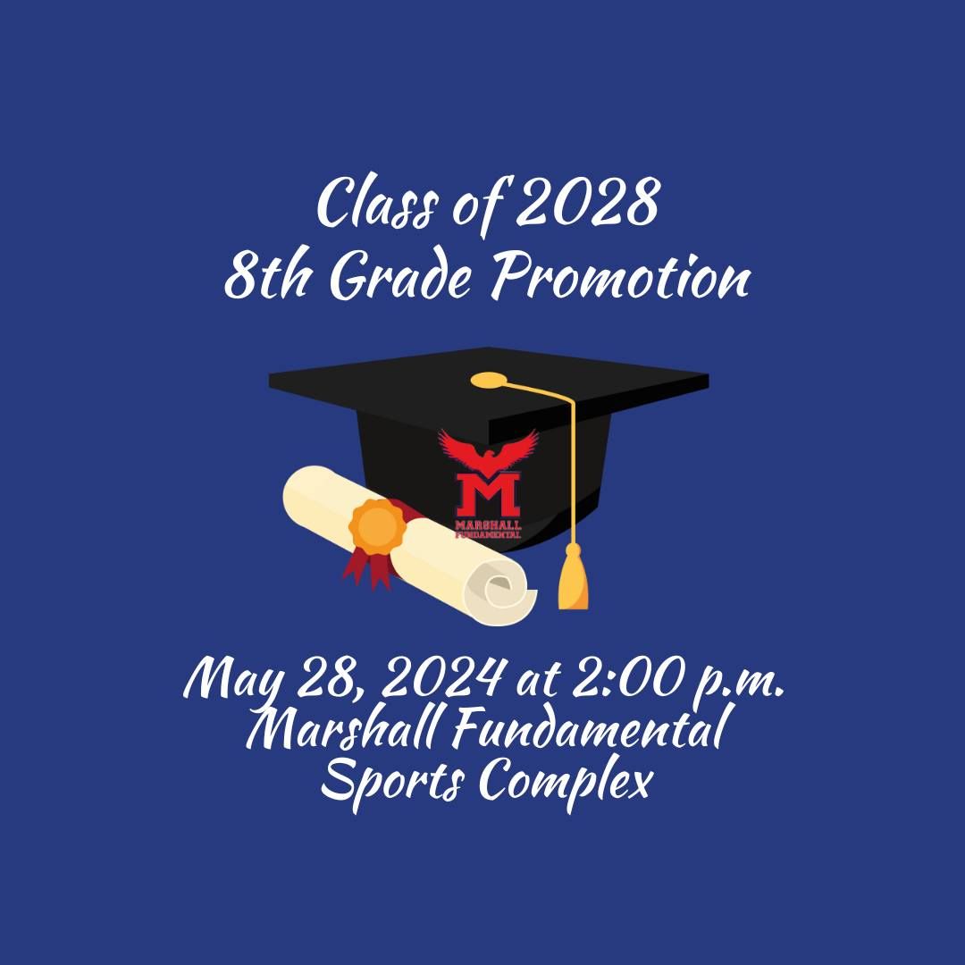 Marshall Fundamental 8th Grade Promotion - Class of 2028