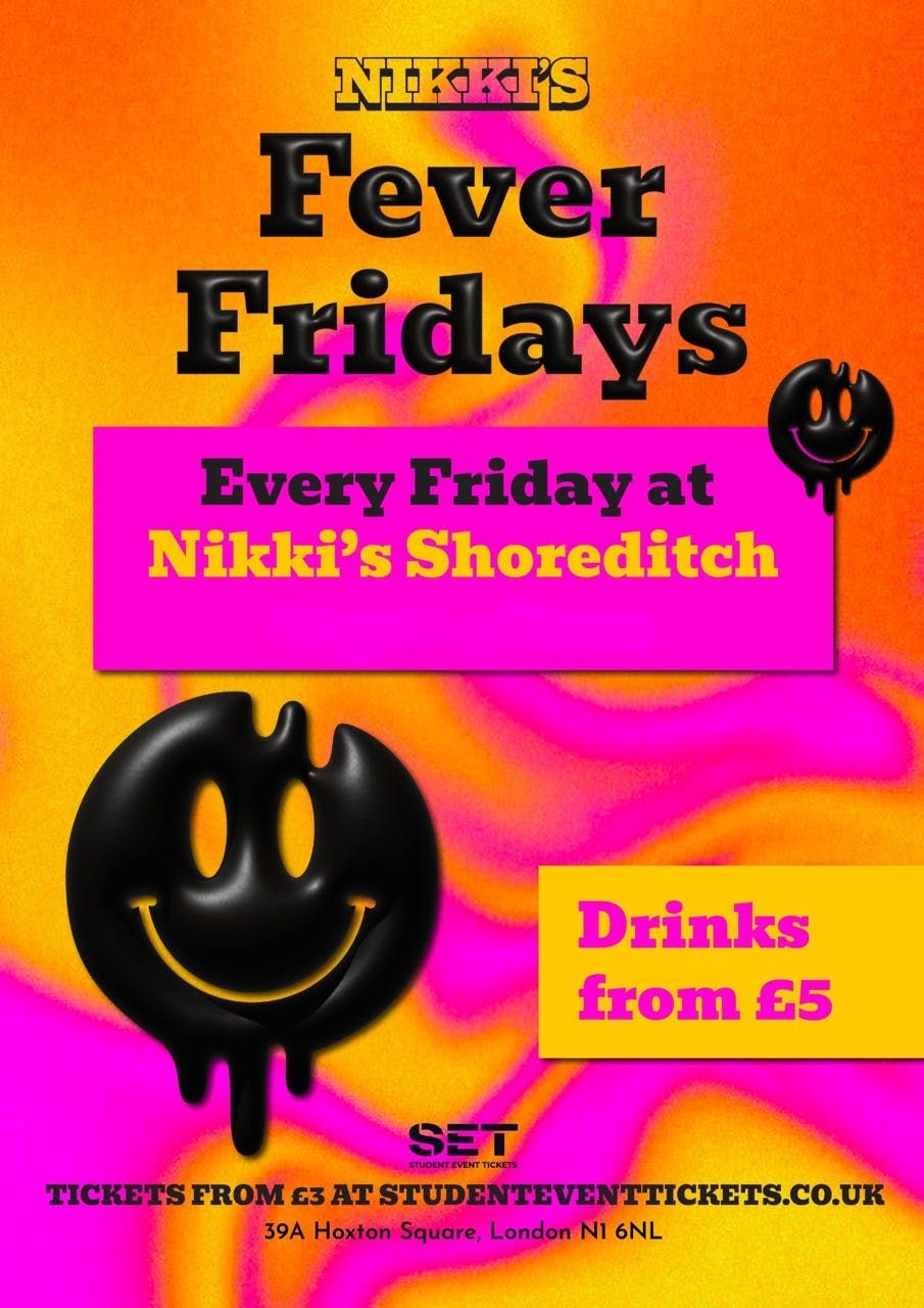 FEVER FRIDAYS @ NIKKIS SHOREDITCH FRIDAY 5th september