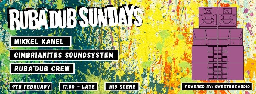 Mikkel Kanel, Cimbrianites Soundsystem, RubA\u2019Dub Crew \/ RubA'Dub Sundays