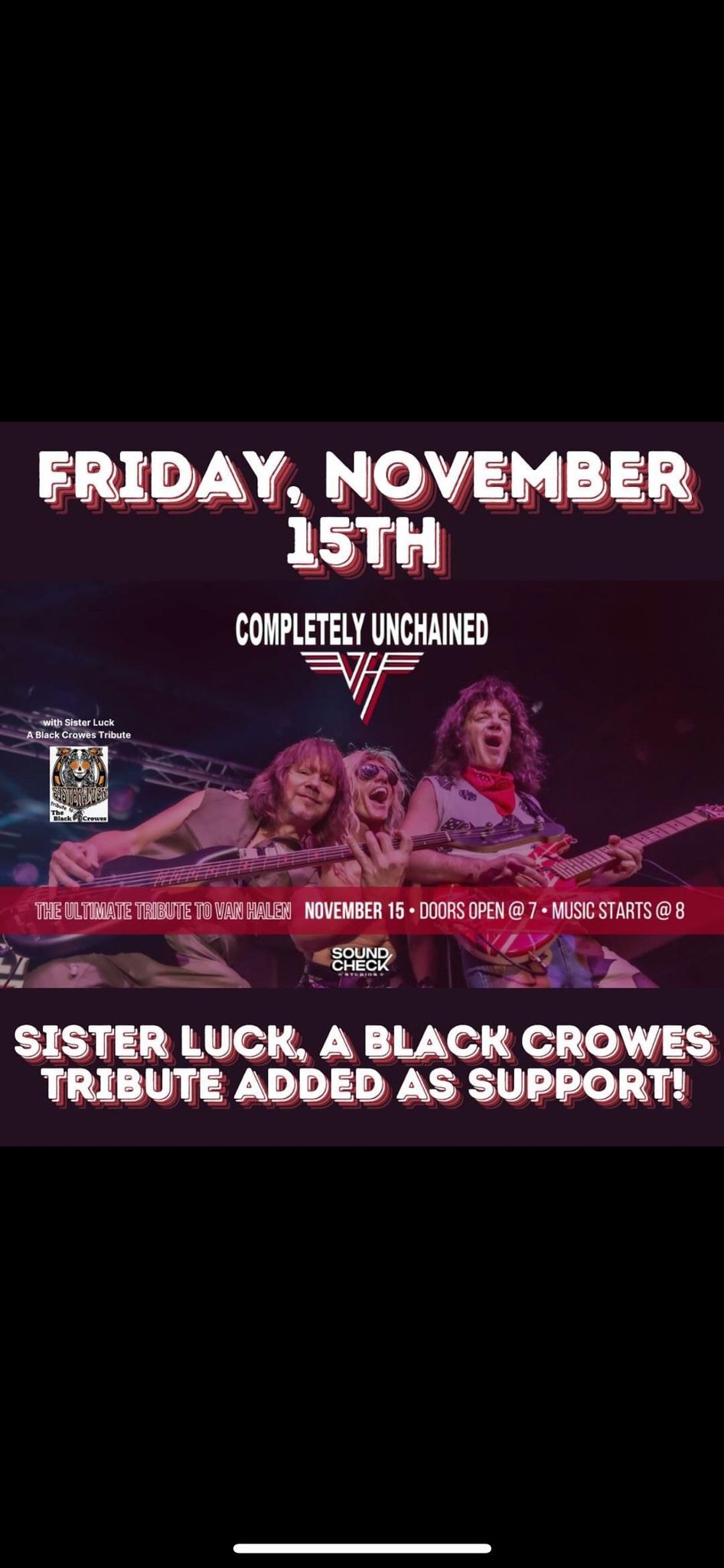 Completely Unchained, The Ultimate Tribute to Van Halen with Sister Luck, A Black Crowes Tribute