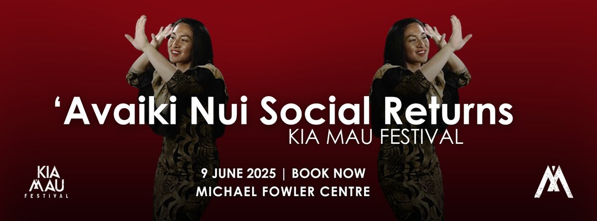 'Avaiki Nui Social Returns | Kia Mau Festival 2025