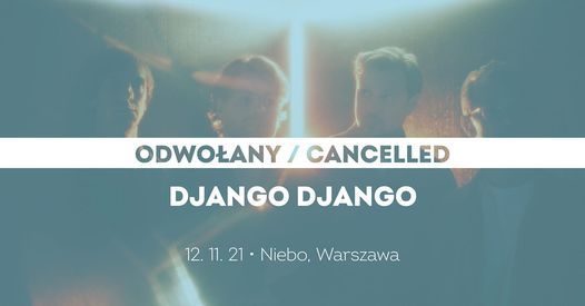 ODWO\u0141ANY: Django Django, Warszawa