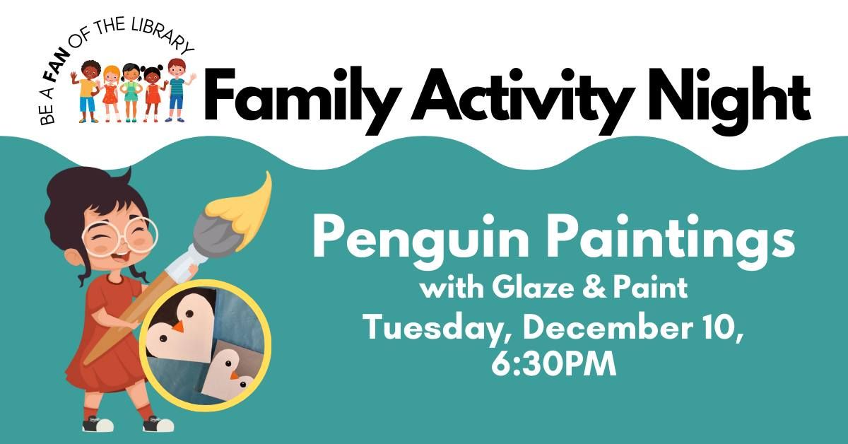 Family Activity Night: Penguin Paintings (Ages 3-11)