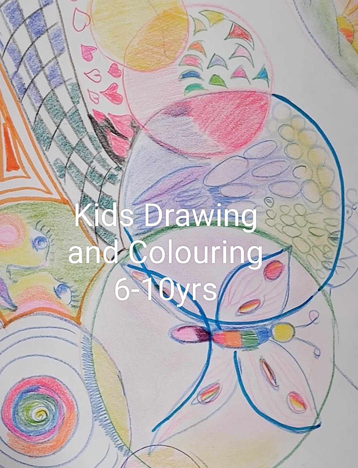 Kids Drawing and Pencil Colouring 6-10yrs 